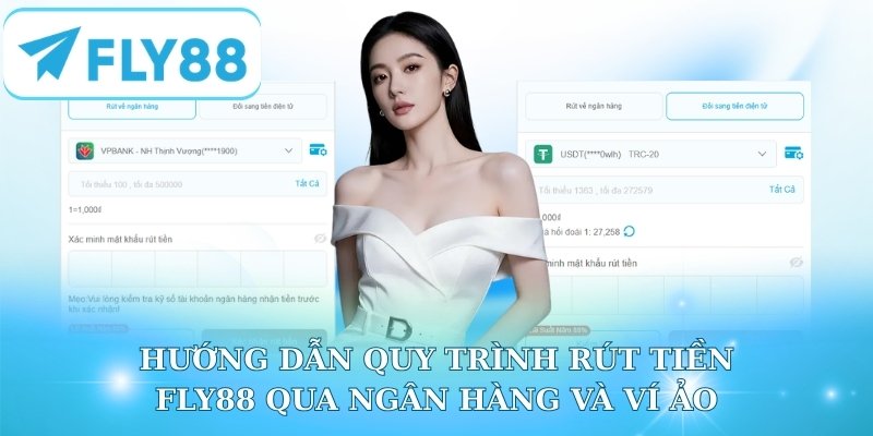 Hướng dẫn quy trình rút tiền Fly88 qua ngân hàng và ví ảo