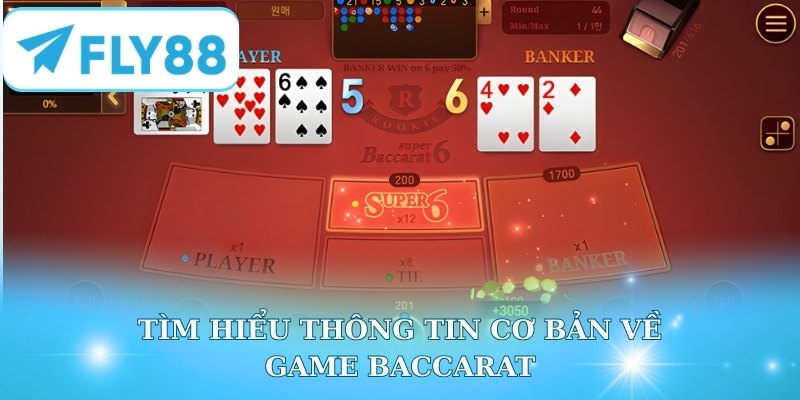 Tìm hiểu thông tin cơ bản về game Baccarat